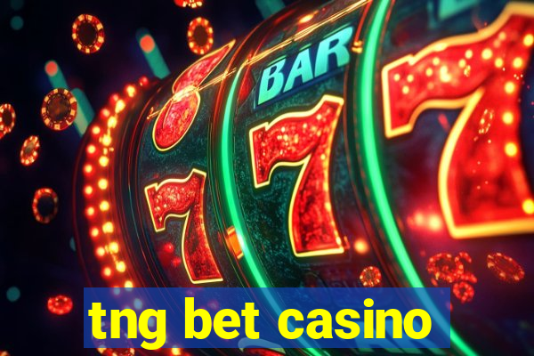 tng bet casino